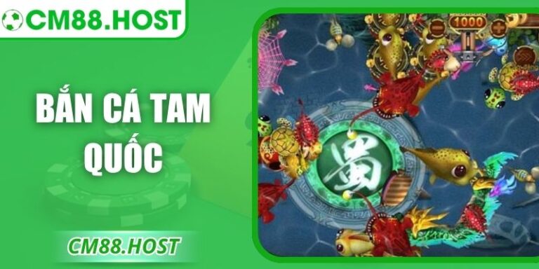Bắn Cá Tam Quốc – Chiến Đại Dương Giữa Những Anh Hùng