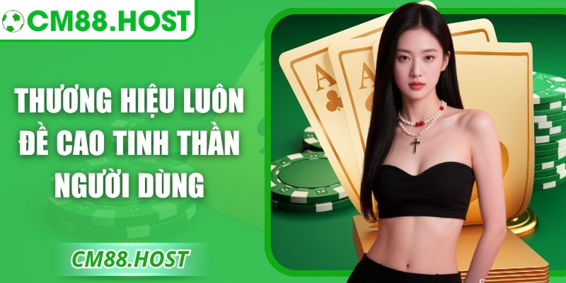 Thương hiệu luôn đề cao tinh thần người dùng