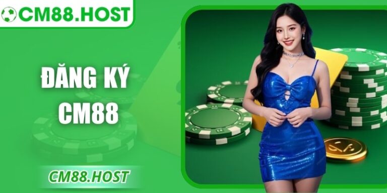 Đăng Ký CM88 Nhanh Chóng Để Trải Nghiệm Dịch Vụ Tối Ưu 9 Đăng Ký CM88 Nhanh Chóng Để Trải Nghiệm Dịch Vụ Tối Ưu