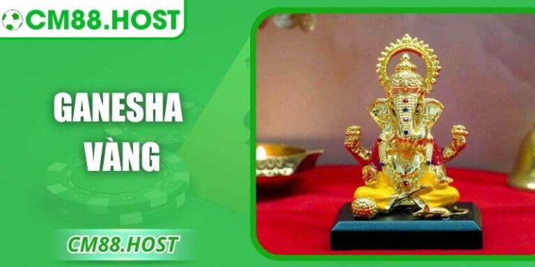 Ganesha Vàng – Game Nổ Hũ Mang Biểu Tượng May Mắn Tại CM88
